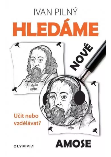 Hledáme nové Amose - Učit nebo vzdělávat