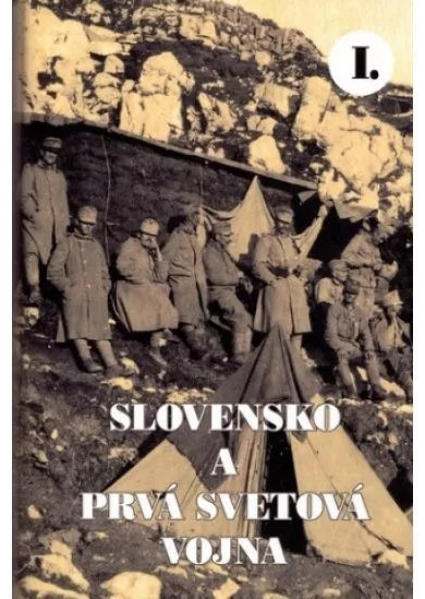 Slovensko a prvá svetová vojna I.