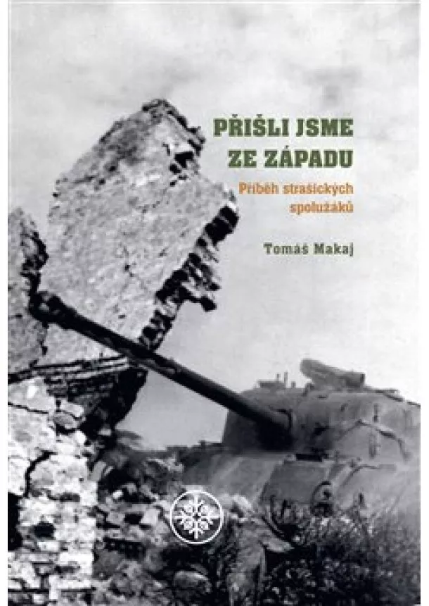 Tomáš Makaj - Přišli jsme ze západu - Příběh strašických spolužáků