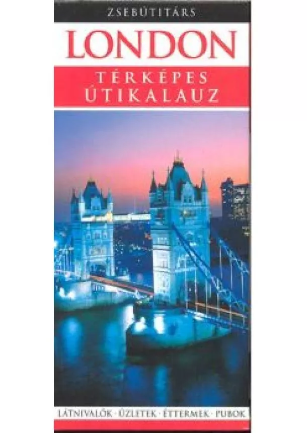 ZSEBÚTITÁRS - LONDON - TÉRKÉPES ÚTIKALAUZ