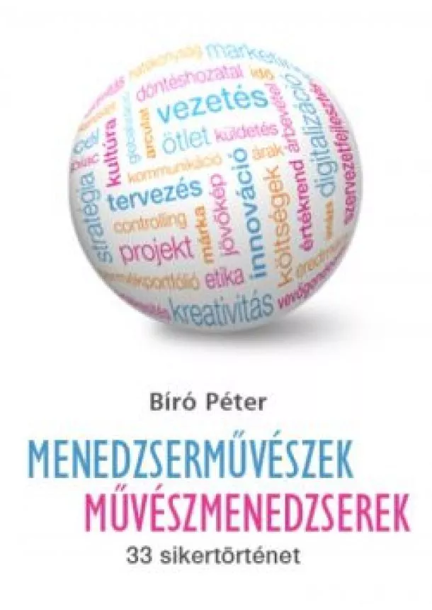 BIRÓ PÉTER - MENEDZSERMŰVÉSZEK - MŰVÉSZMENEDZSEREK