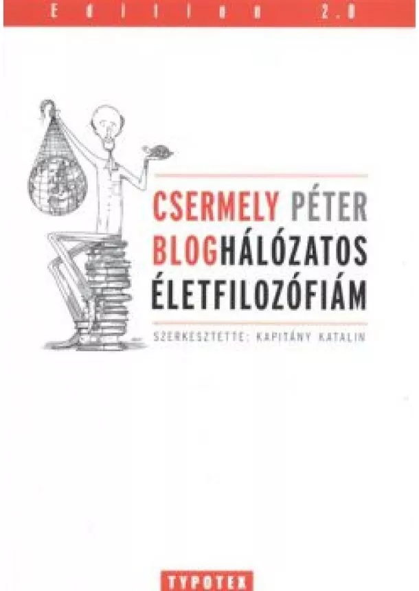 CSERMELY PÉTER - BLOGHÁLÓZATOS ÉLETFILOZÓFIÁM