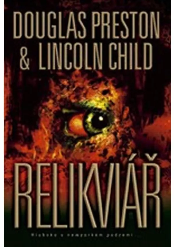 Douglas Preston, Lincoln Child - Relikviář - 2.vydání