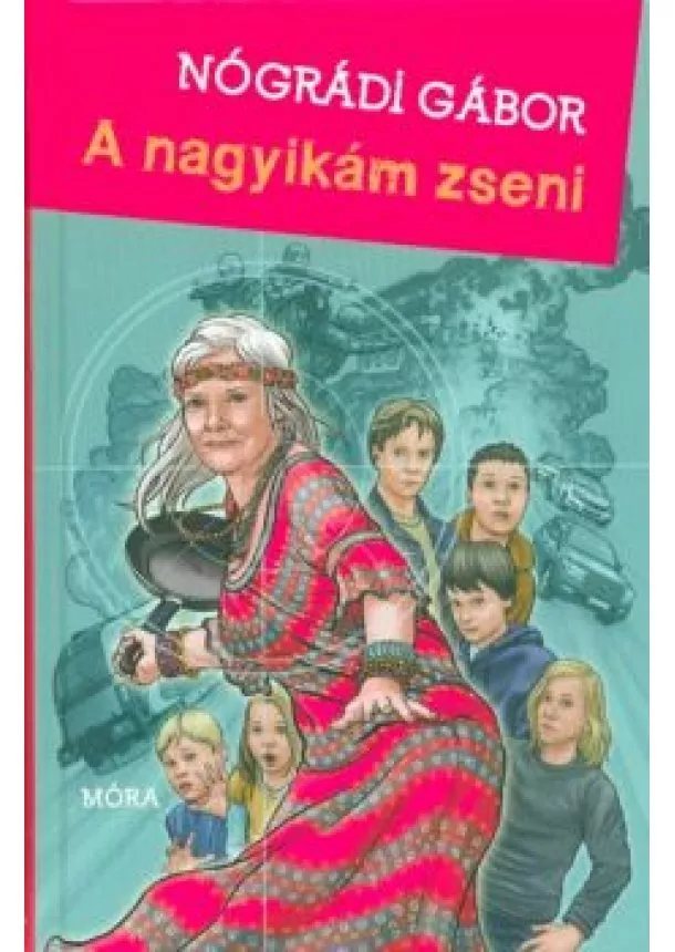 Nógrádi Gábor - A nagyikám zseni (2. kiadás)