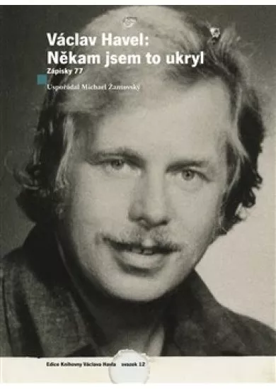 Václav Havel: Někam jsem to ukryl