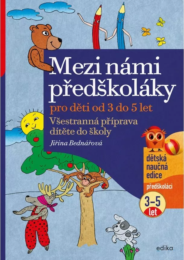 Jiřina Bednářová - Mezi námi předškoláky pro děti od 3 do 5