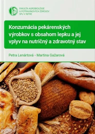 Konzumácia pekárenských výrobkov s obsahom lepku a jej vplyv na nutričný a zdravotný stav