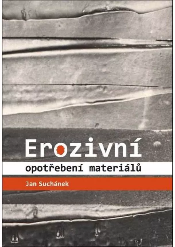 Jan Suchánek - Erozivní opotřebení materiálů