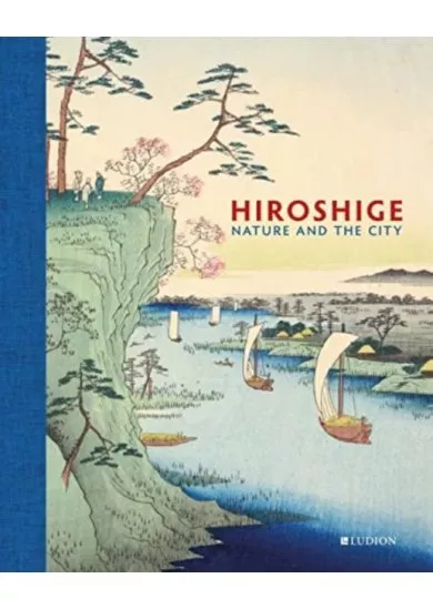 Hiroshige: Nature and the City