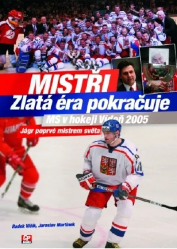 Radek Vičík, Jaroslav Martínek - Mistři Zlatá éra pokračuje