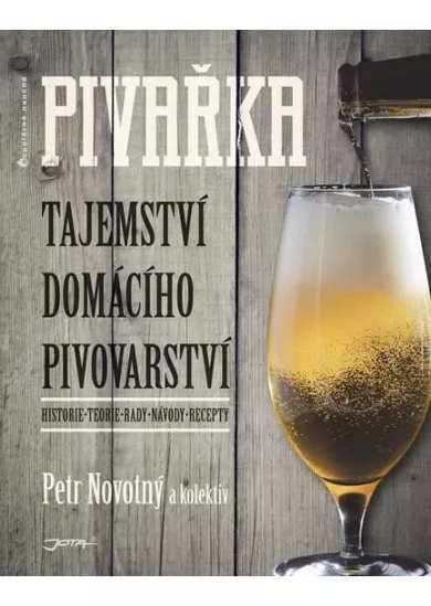 Pivařka - Tajemství domácího pivovarnictví