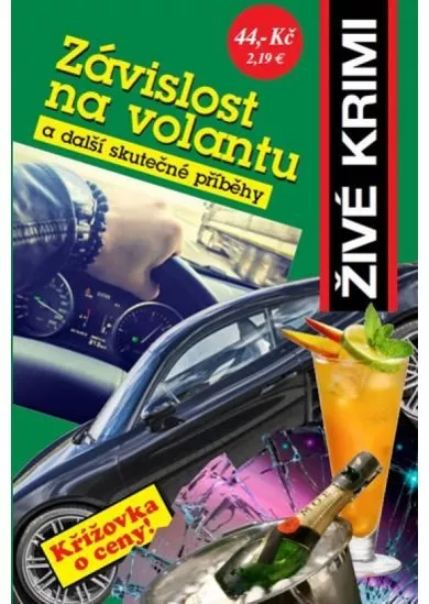 Závislost na volantu a další skutečné příběhy