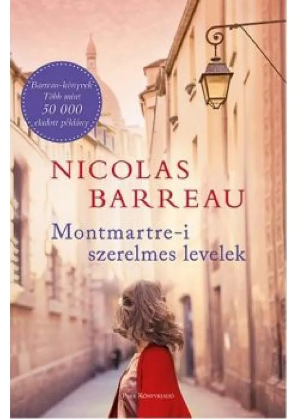 Nicolas Barreau - Montmartre-i szerelmes levelek