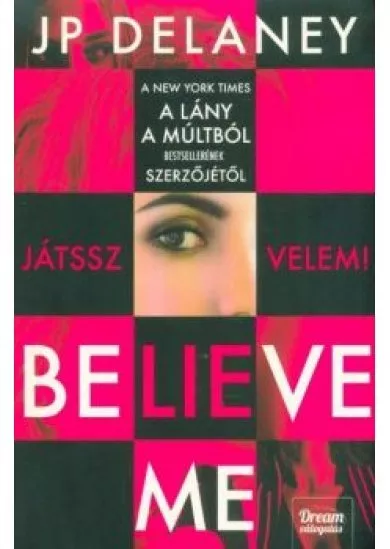 Believe Me - Játssz velem!