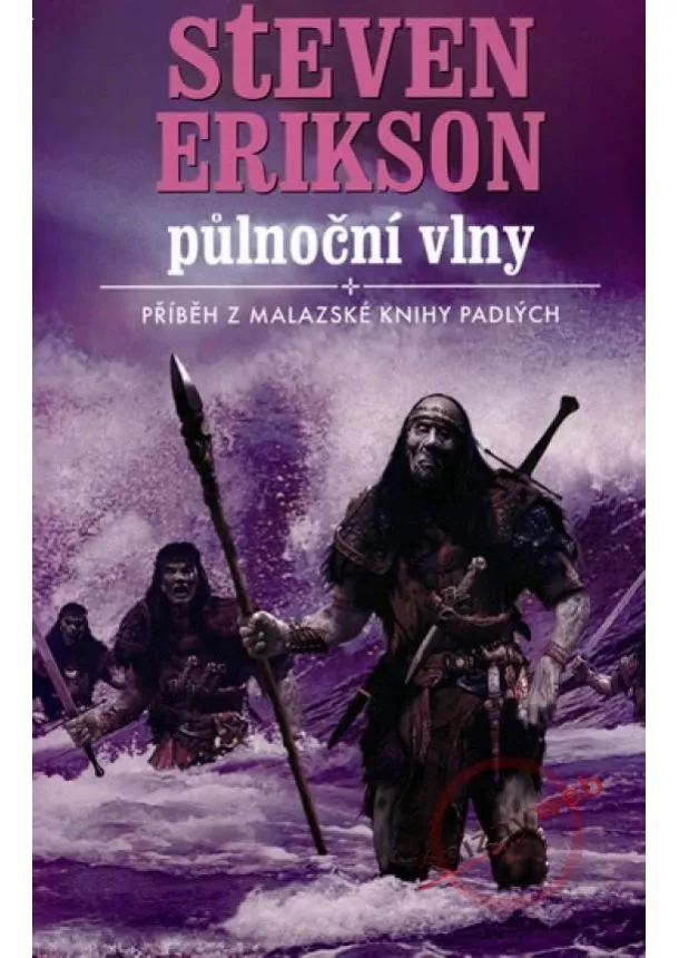 Steven Erikson - Půlnoční  vlny - Malazská kniha padlých