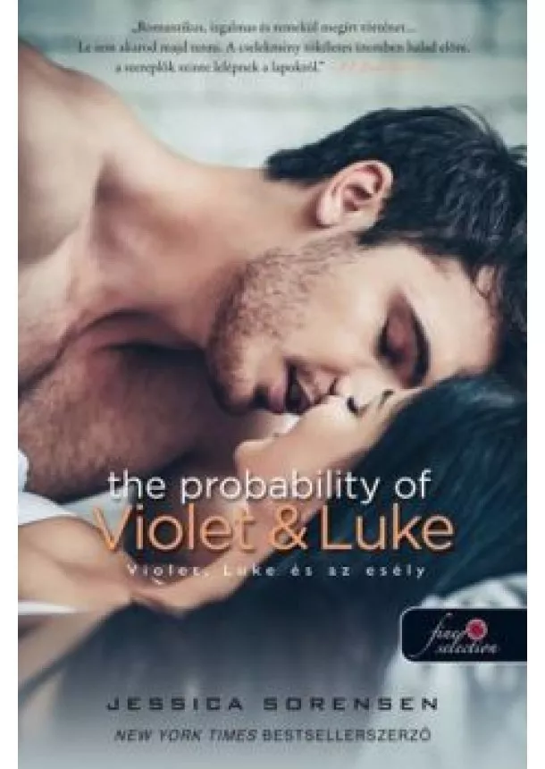 Jessica Sorensen - The Probability of Violet and Luke - Violet, Luke és az esély /Véletlen 4.