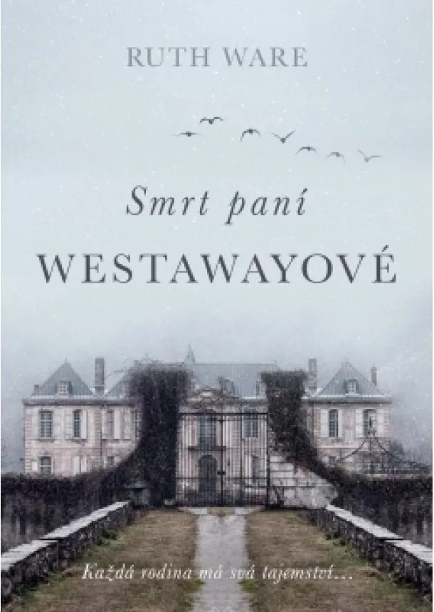 Ruth Ware - Smrt paní Westawayové