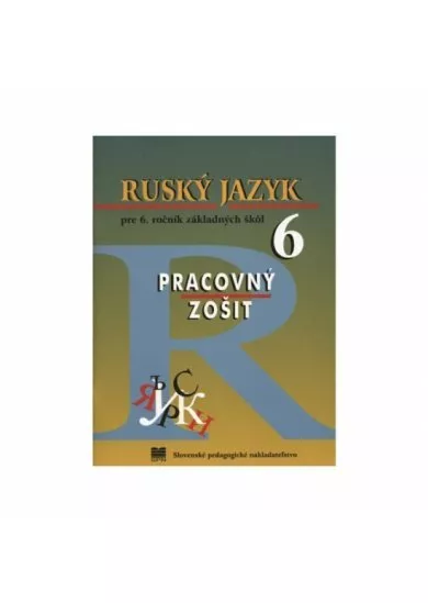 Ruský jazyk pre 6. roč. ZŠ - PZ, 7. vyd.