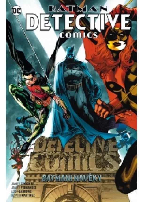 James Tynion IV, Alvaro Martinez, Eddy Barrows - Batman Detective Comics 7 - Batmeni navěky