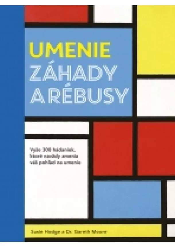 Susie Hodge, Dr. Gareth Moore - Umenie – záhady a rébusy