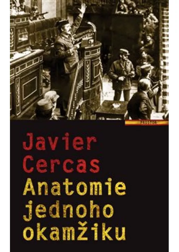 Javier Cercas - Anatomie jednoho okamžiku