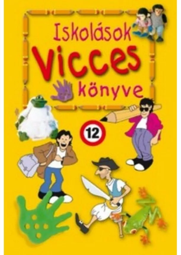 Válogatás - Iskolások vicces könyve 1. (4. kiadás)