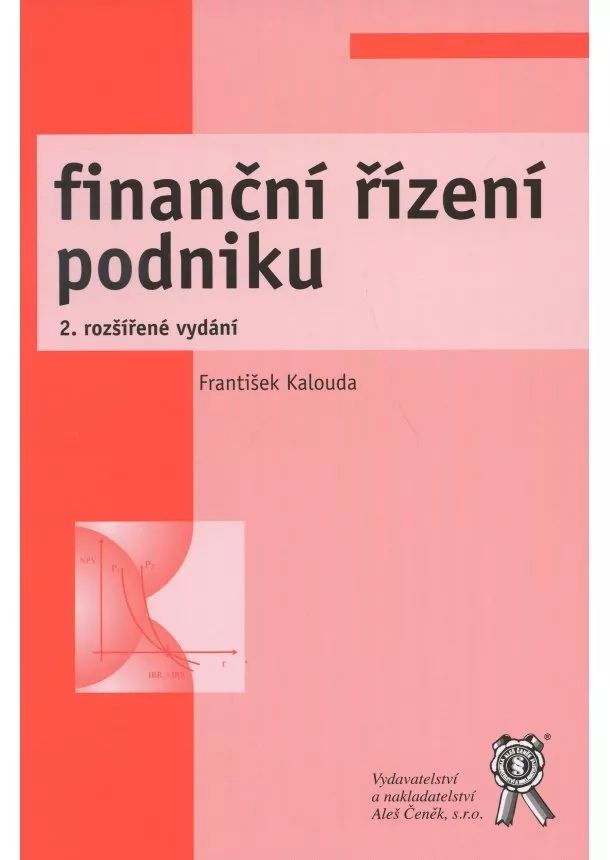 František Kalouda - Finanční řízení podniku - 2. vydání