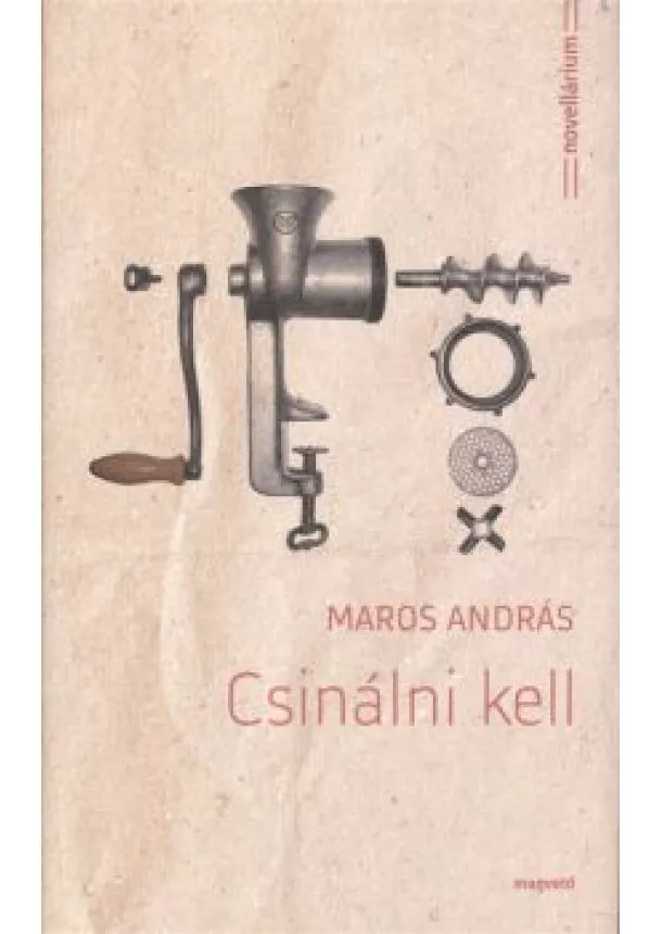 MAROS ANDRÁS - CSINÁLNI KELL