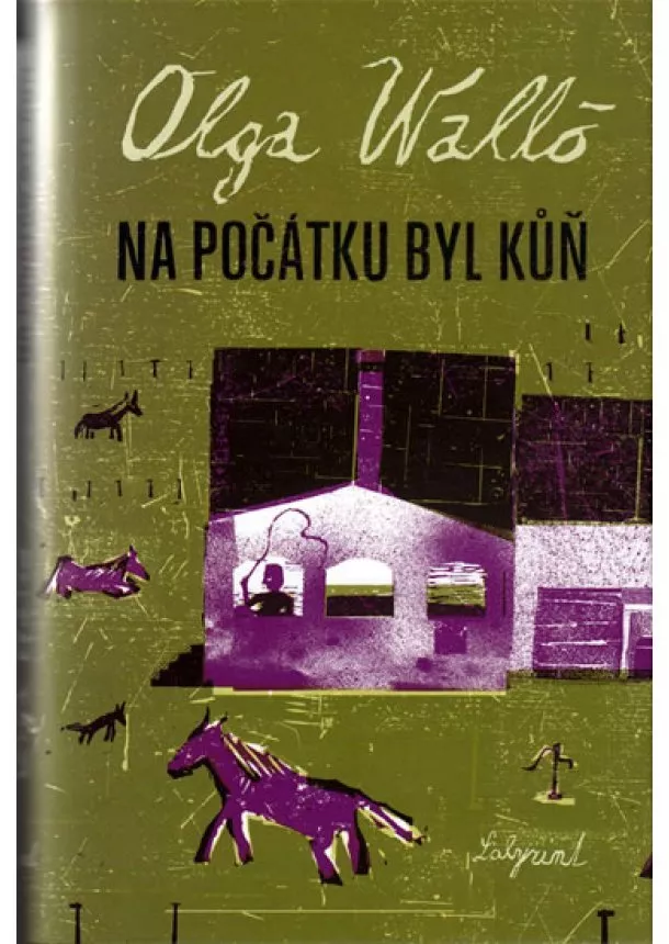 Olga Walló - Na počátku byl kůň