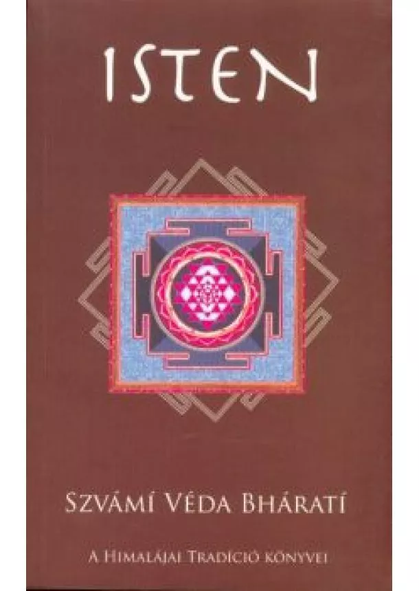 Szvámi Véda Bhárati - Isten /A himalájai tradíció könyvei