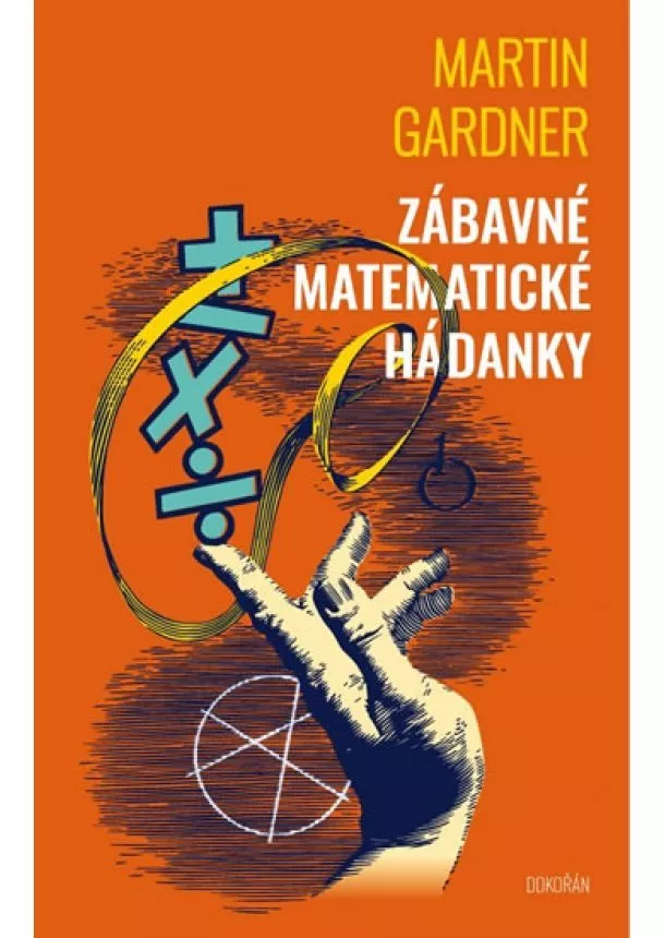 Martin Gardner - Zábavné matematické hádanky