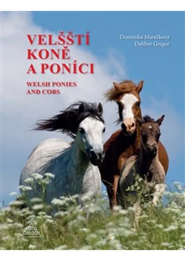 Dalibor Gregor, Dominika Marečková - Velšští koně a poníci / Welsh Ponies and Cobs