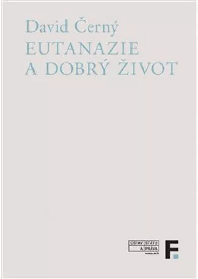 Eutanazie a dobrý život