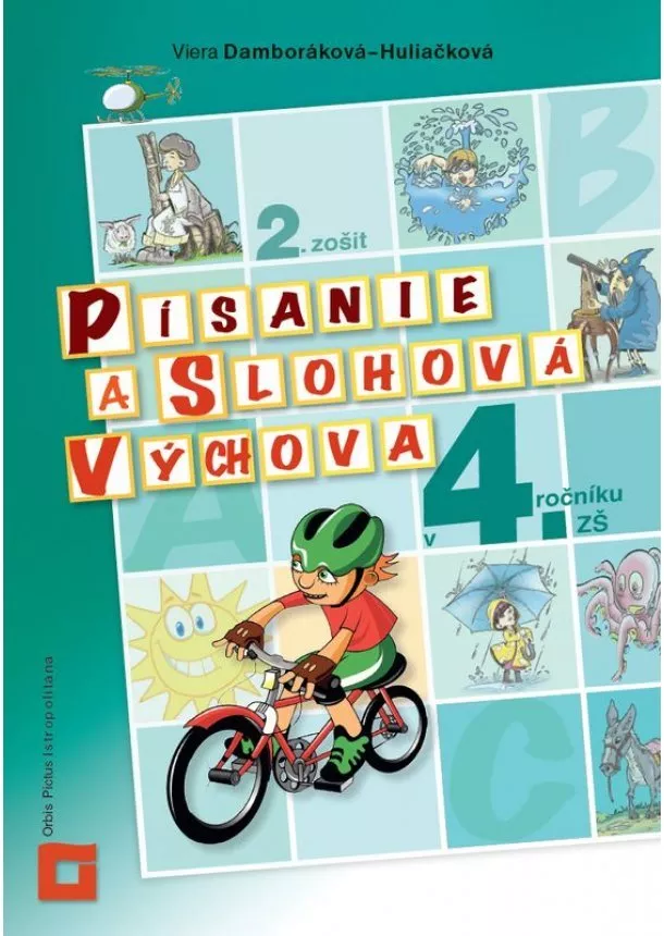 Viera Damboráková-Huliačková - Písanie a slohová výchova v 4. ročníku ZŠ (2.zošit) - Pracovný zošit