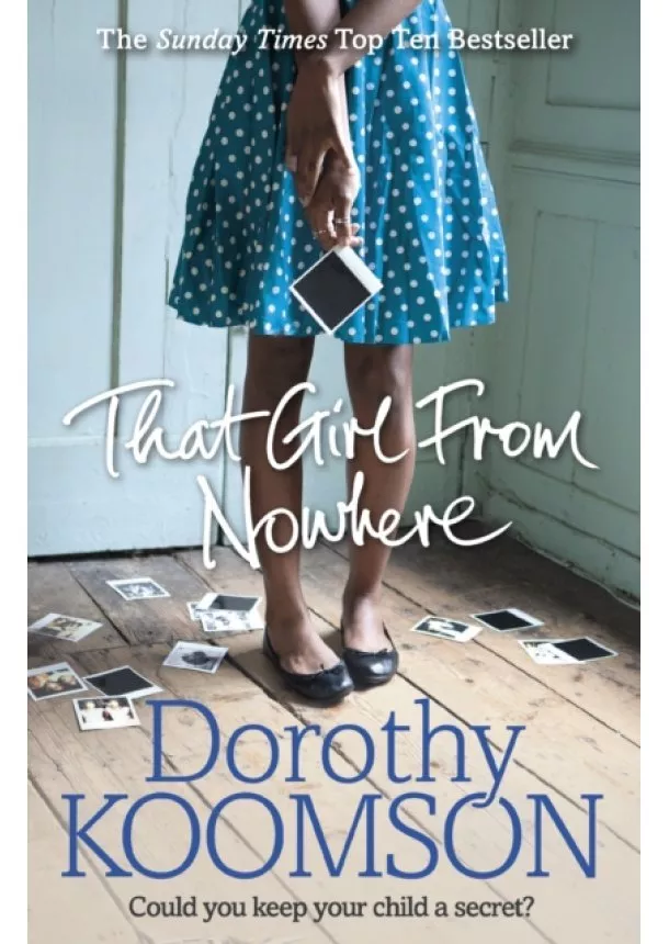 Dorothy Koomson - That Girl From Nowhere