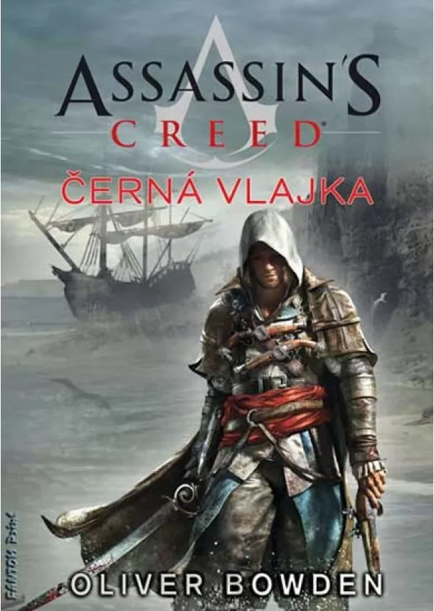 Oliver Bowden - Assassin´s Creed 6 - Černá vlajka