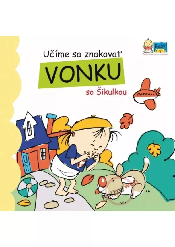 Kolektív - Učíme sa znakovať vonku so Šikulkou