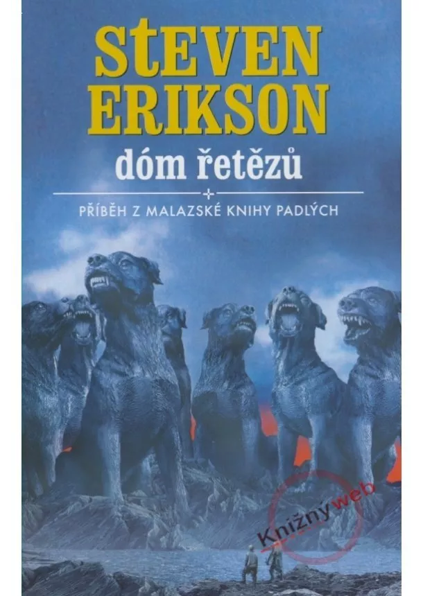 Steven Erikson - Dóm řetězů - Příběh z malazské Knihy Padlých