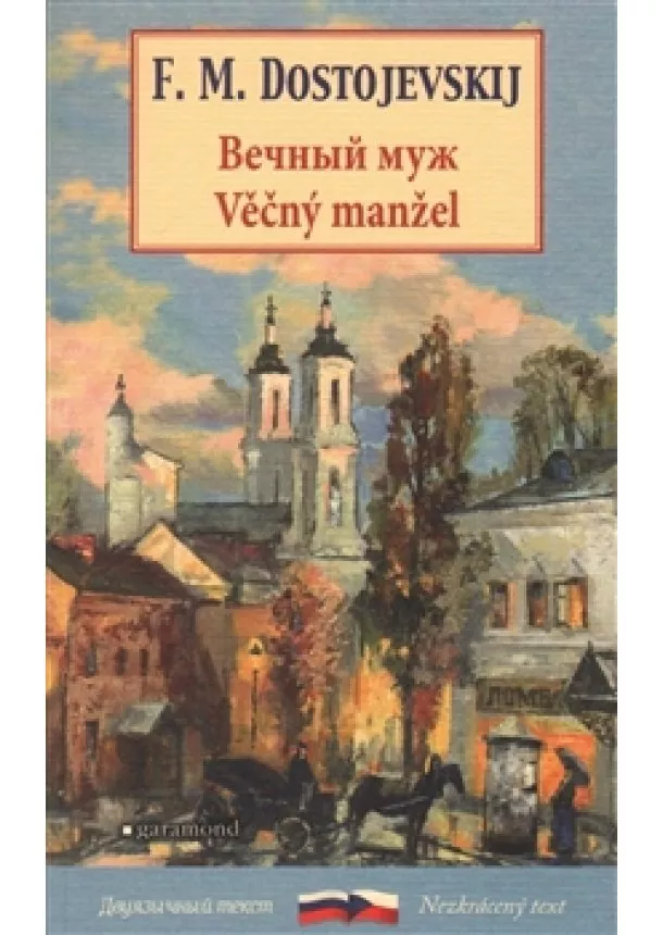 Fjodor Michajlovič Dostojevskij - Věčný manžel / Věčnyj muž