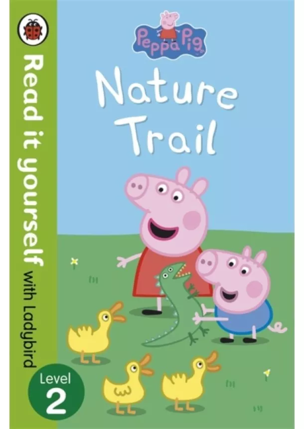  Ladybird,  Peppa Pig - Peppa Pig: Nature Trail - Read it yourself with Ladybird