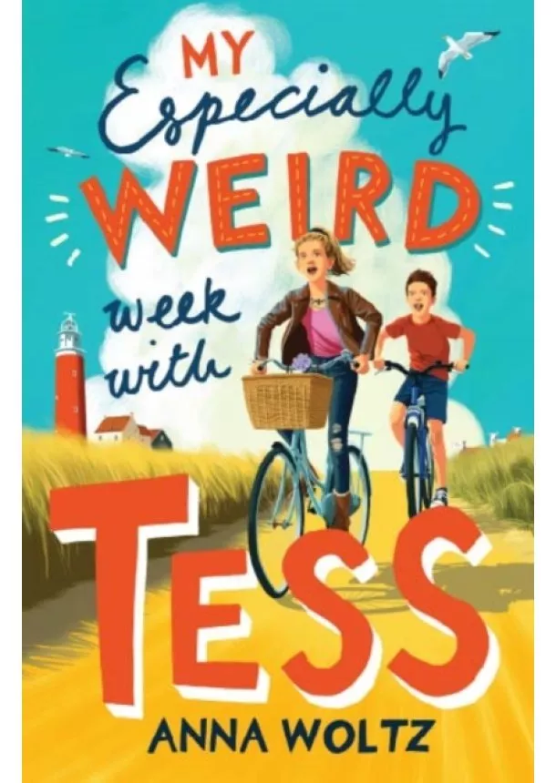 Anna Woltz - My Especially Weird Week with Tess