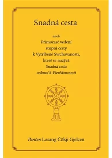 Snadná cesta - aneb Přímočaré vedení stupni cesty k Vytříbené Svrchovanosti, které se nazývá Snadná cesta vedoucí k Vševědoucnosti