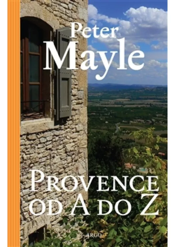 Peter Mayle - Provence od A do Z