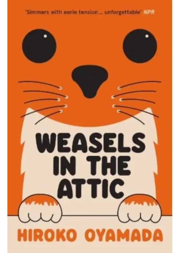 Hiroko Oyamada - Weasels in the Attic