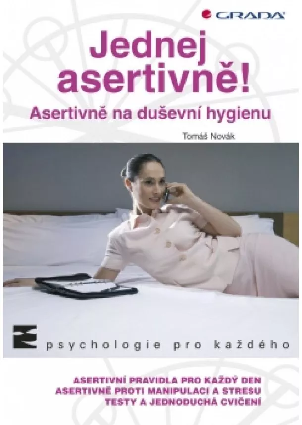 Novák Tomáš - Jednej asertivně! - Asertivně na duševní hygienu