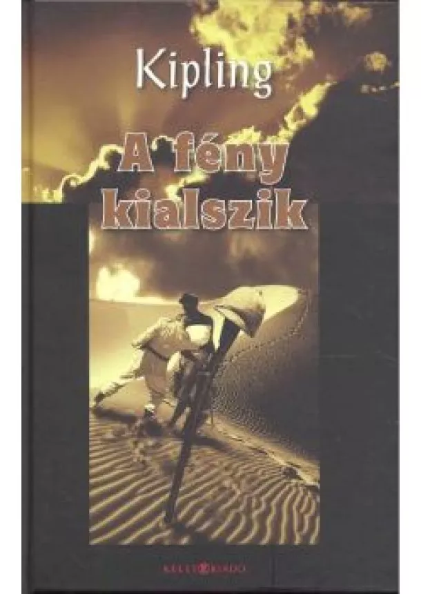 Kipling - A FÉNY KIALSZIK