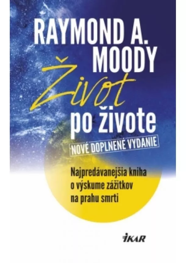 Raymond A. Moody - Život po živote, 3. vydanie