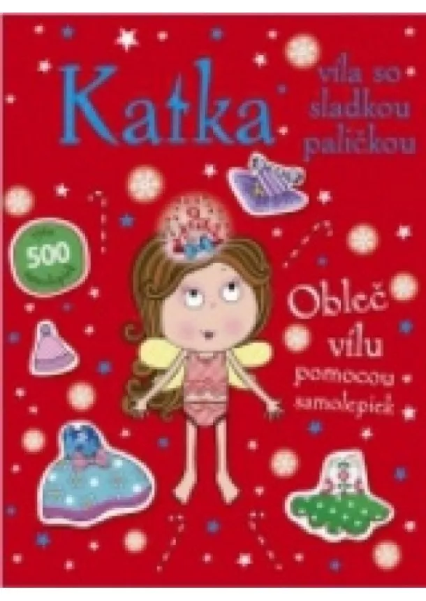 autor neuvedený - Katka, víla so sladkou paličkou