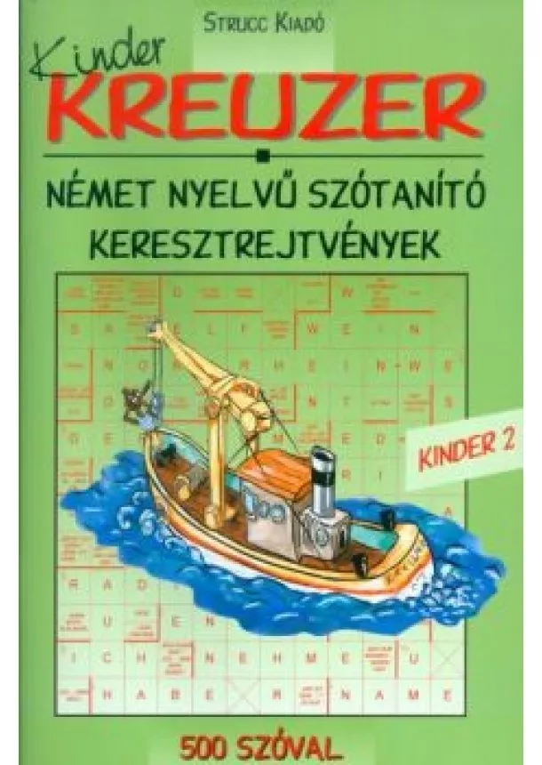 Nyelvkönyv - KREUZER KINDER 2. /NÉMET NYELVŰ SZÓTANÍTÓ KERESZTREJTVÉNYEK - 500 SZÓVAL