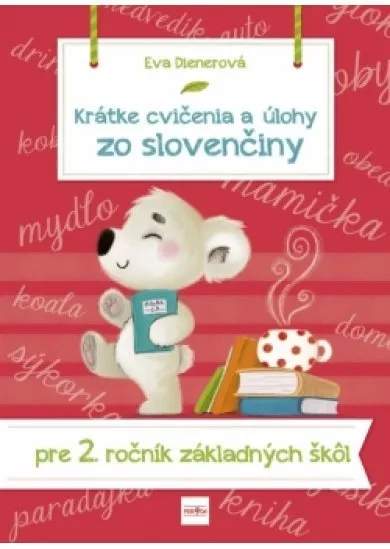 Krátke cvičenia a úlohy zo slovenčiny pre 2. ročník ZŠ